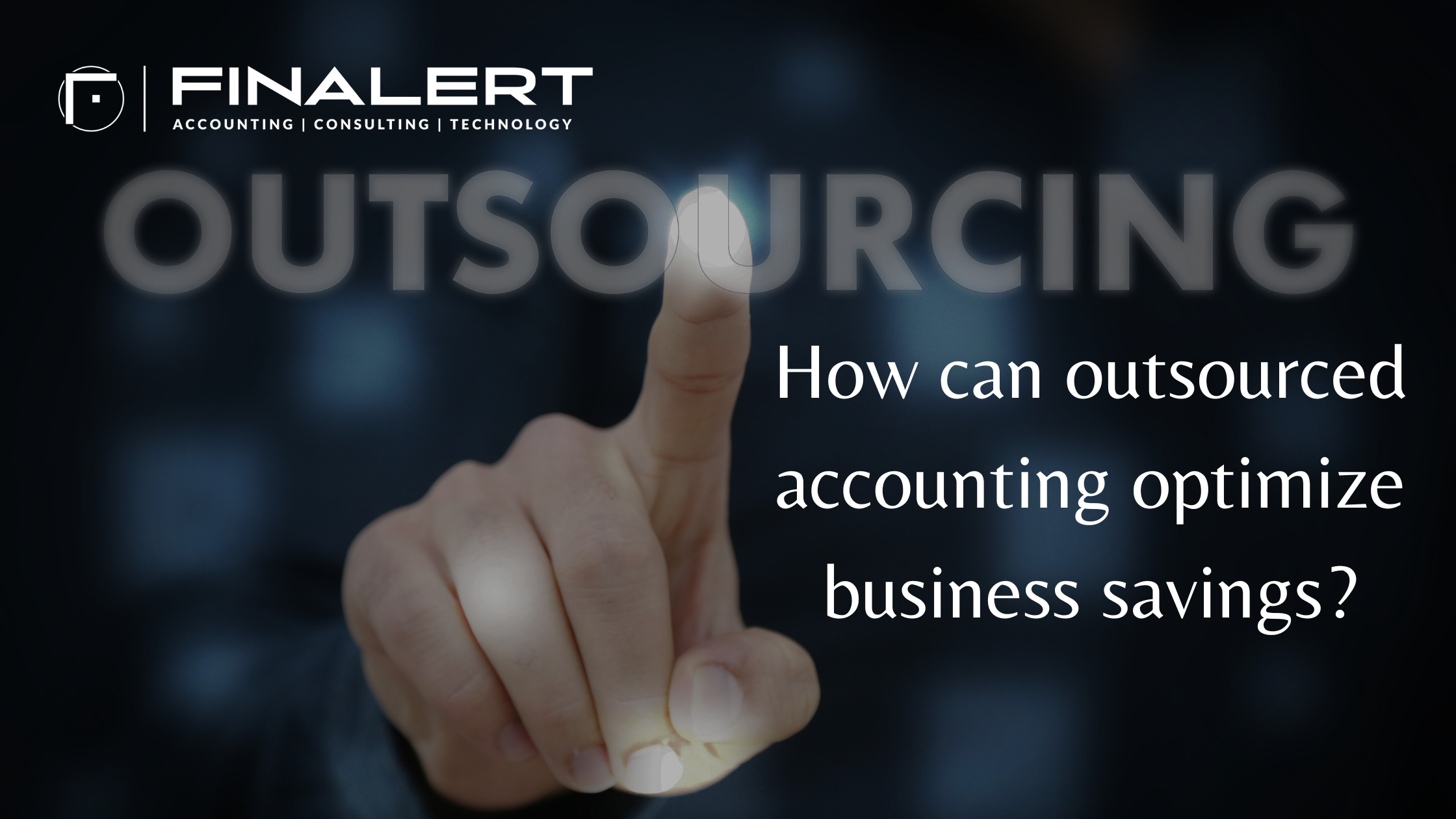 Optimizing Business Savings Through Outsourced Accounting