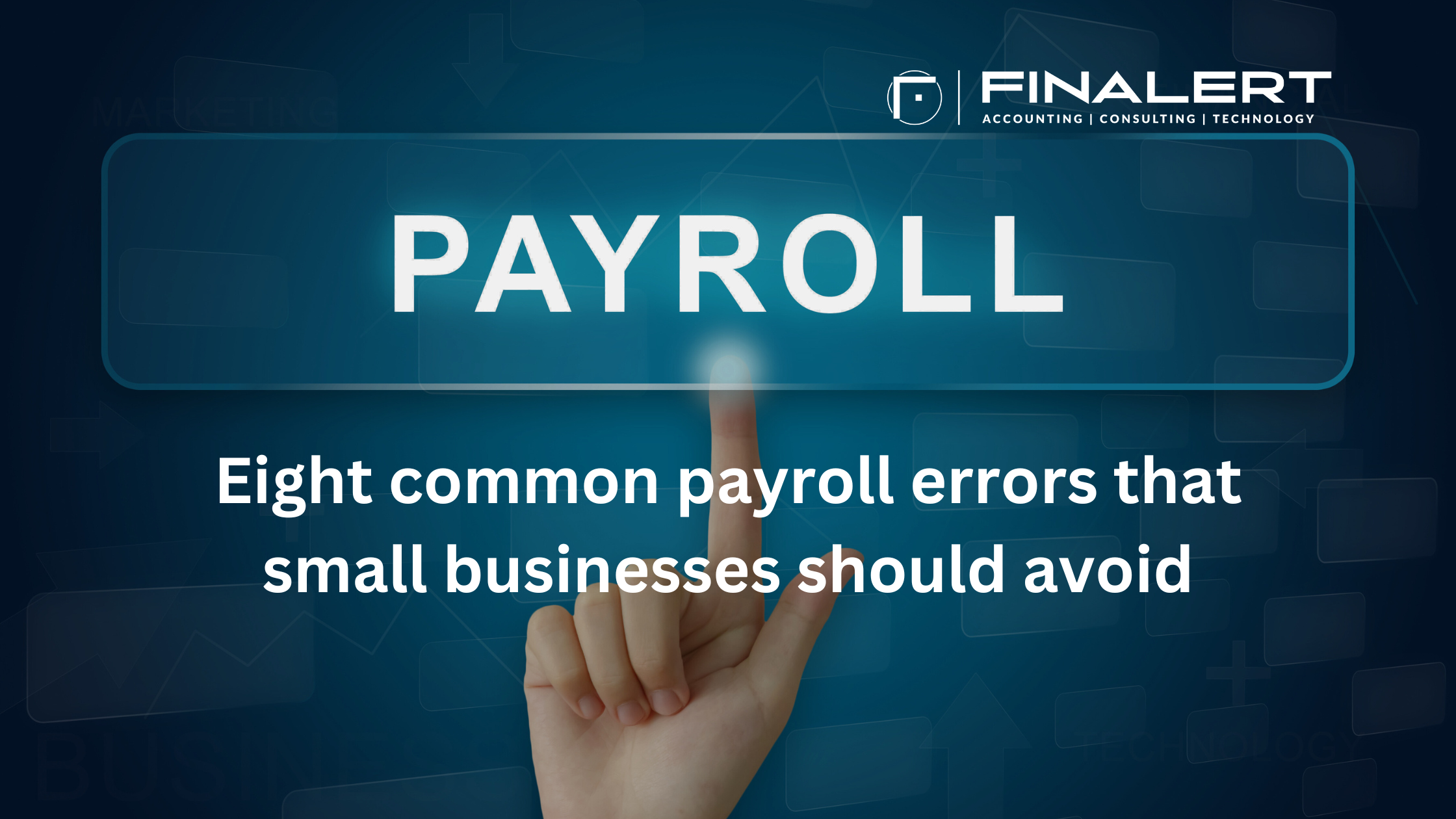 Eight common payroll errors that small businesses should avoid