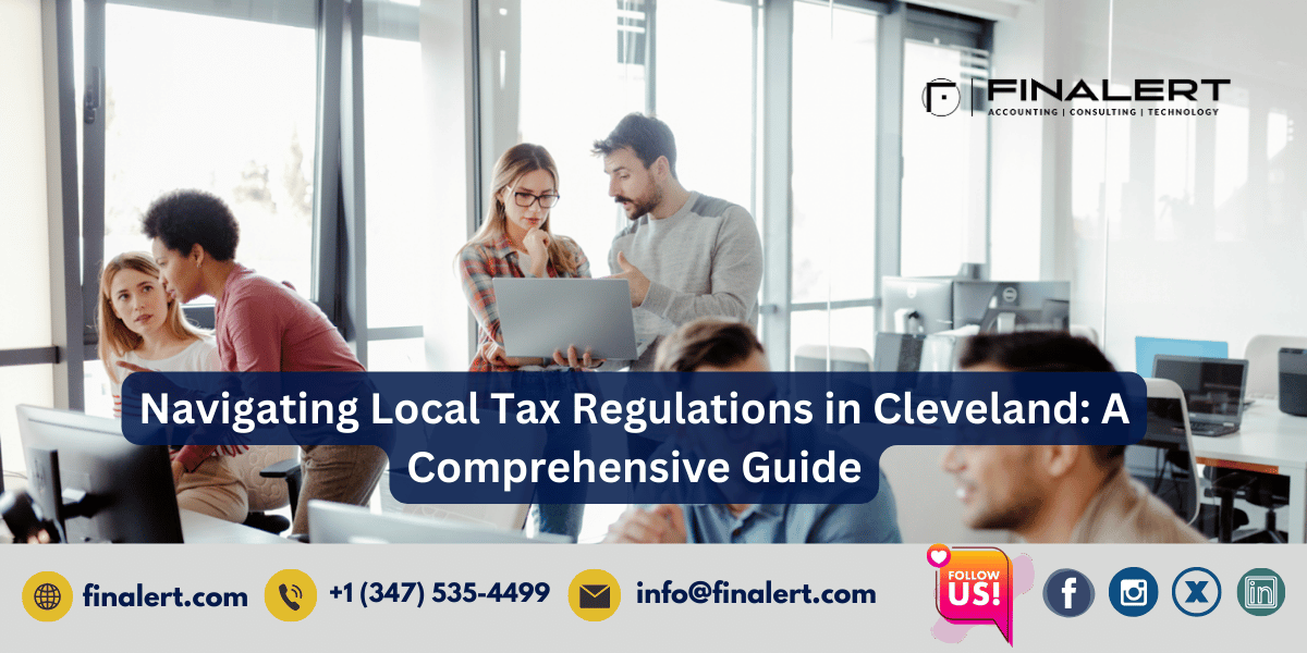 Understanding Cleveland Local Tax Regulations: A Guide for Individuals and Businesses