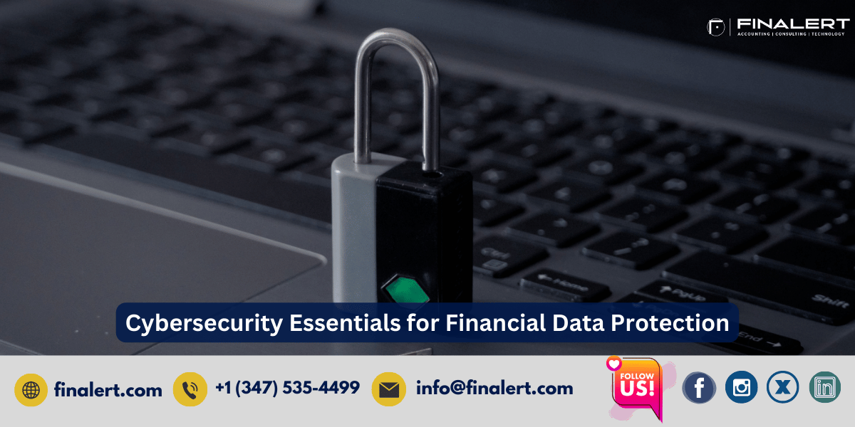 Cybersecurity Essentials for Financial Data Protection
