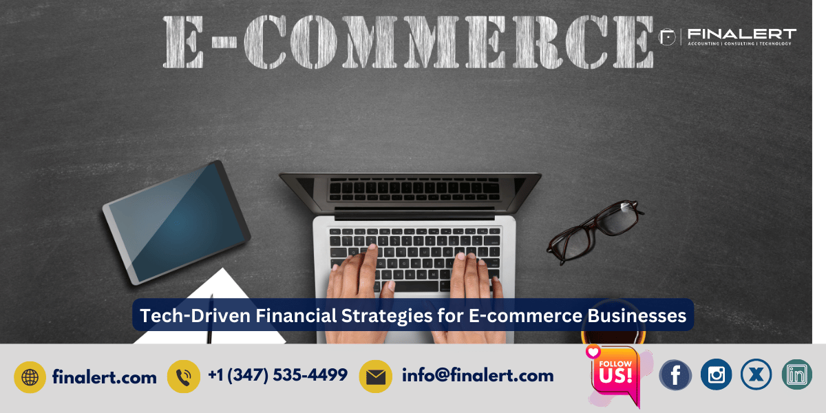 Tech-Driven Financial Strategies for E-commerce Businesses