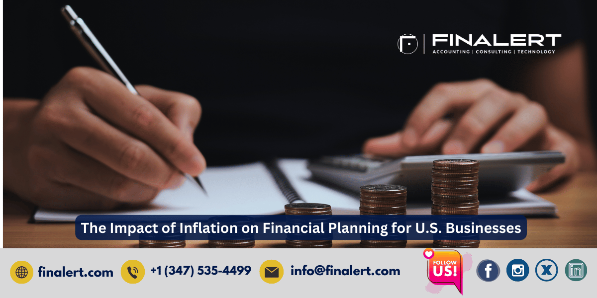 The Impact of Inflation on Financial Planning for U.S. Businesses