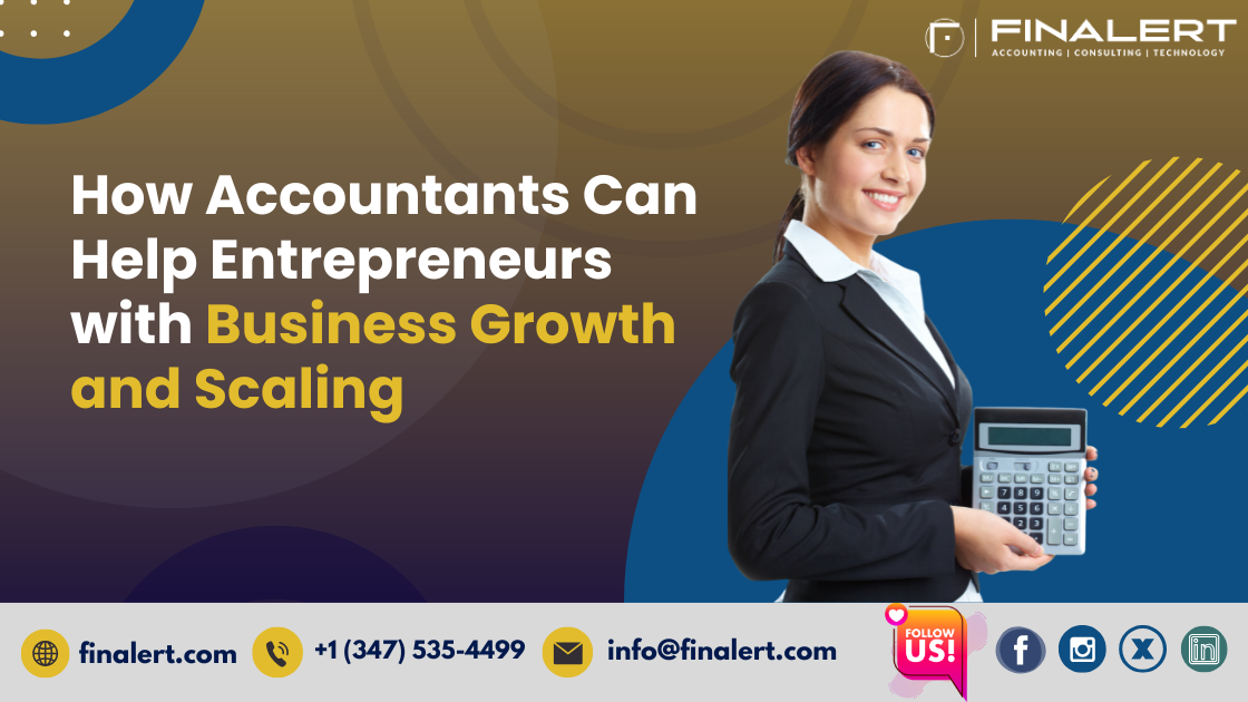 How Accountants Can Help Entrepreneurs with Business Growth and Scaling