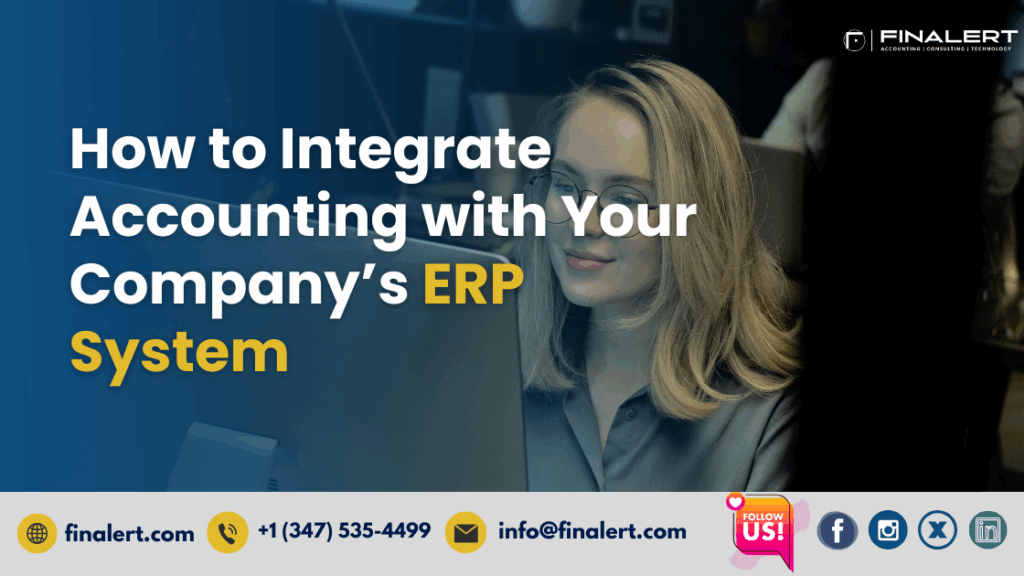 How to Integrate Accounting with Your Company’s Enterprise Resource Planning (ERP) System