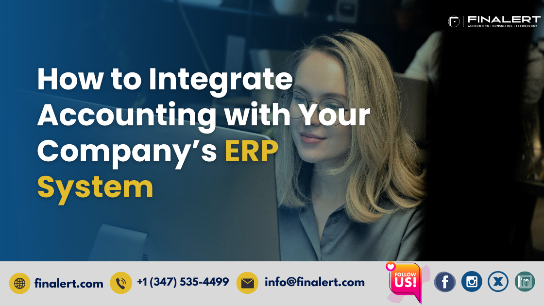 How to Integrate Accounting with Your Company’s Enterprise Resource Planning (ERP) System