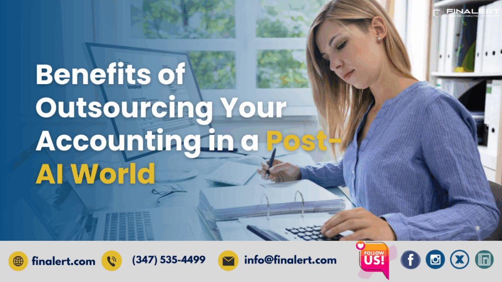 Benefits of Outsourcing Your Accounting in a Post-AI World