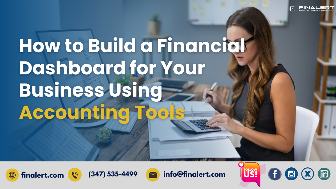 How to Build a Financial Dashboard for Your Business Using Accounting Tools
