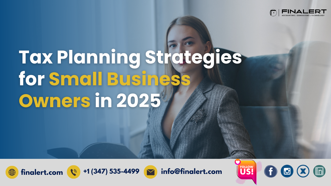 Tax Planning Strategies for Small Business Owners in 2025
