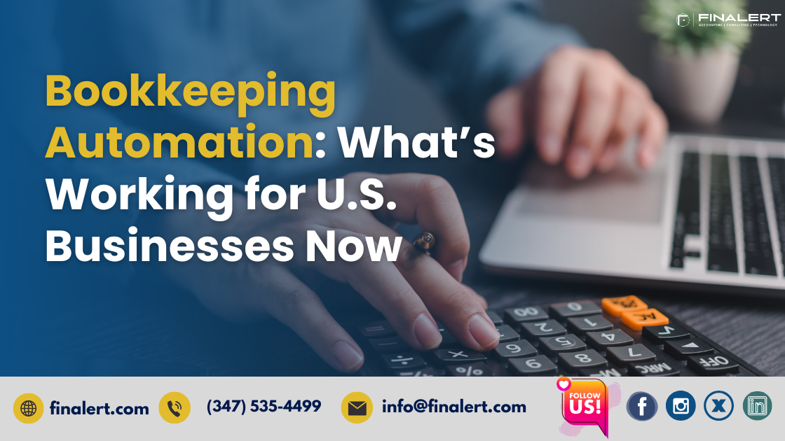 Bookkeeping Automation: What’s Working for U.S. Businesses Now