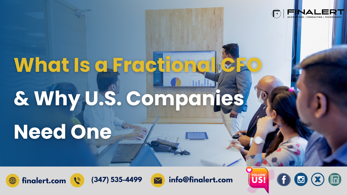 What Is a Fractional CFO & Why U.S. Companies Need One