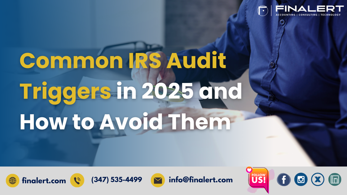 Common IRS Audit Triggers in 2025 and How to Avoid Them