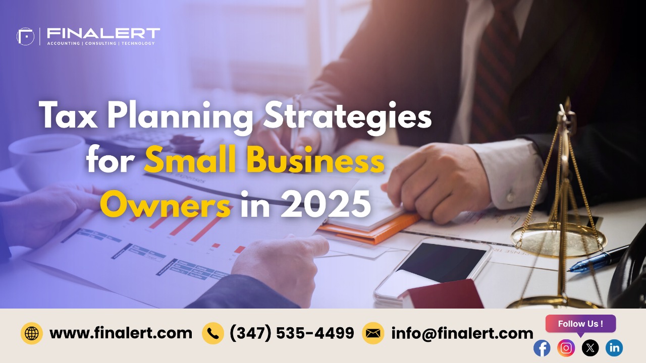 Tax Planning Strategies for Small Business Owners in 2025