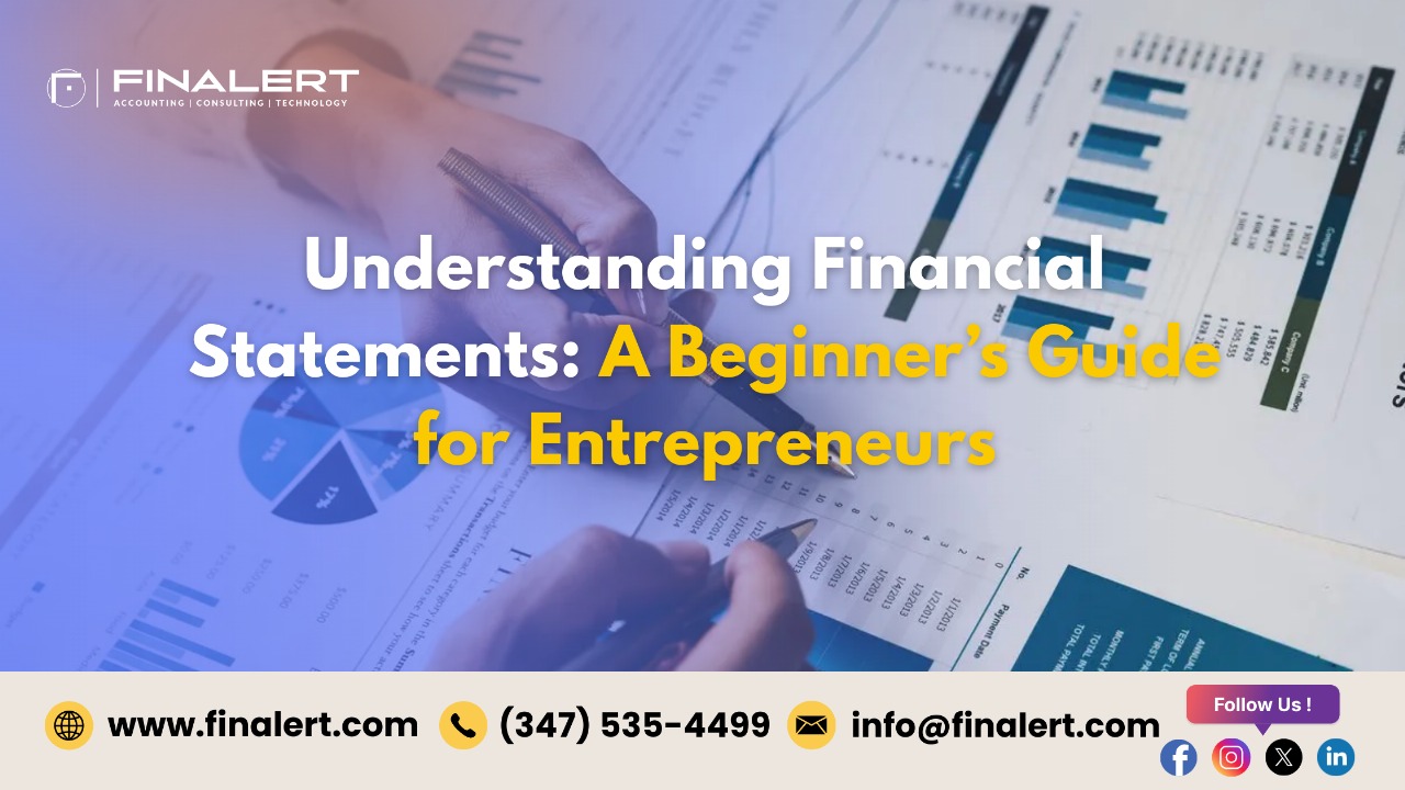Understanding Financial Statements: A Beginner’s Guide for Entrepreneurs