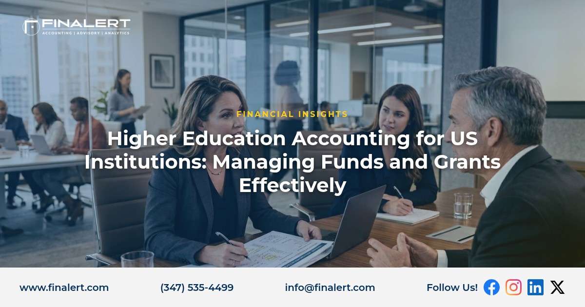Higher Education Accounting for US Institutions: Managing Funds and Grants Effectively