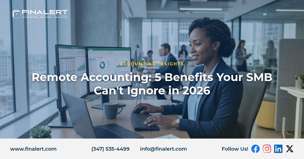 Remote Accounting: 5 Benefits Your SMB Can’t Ignore in 2026