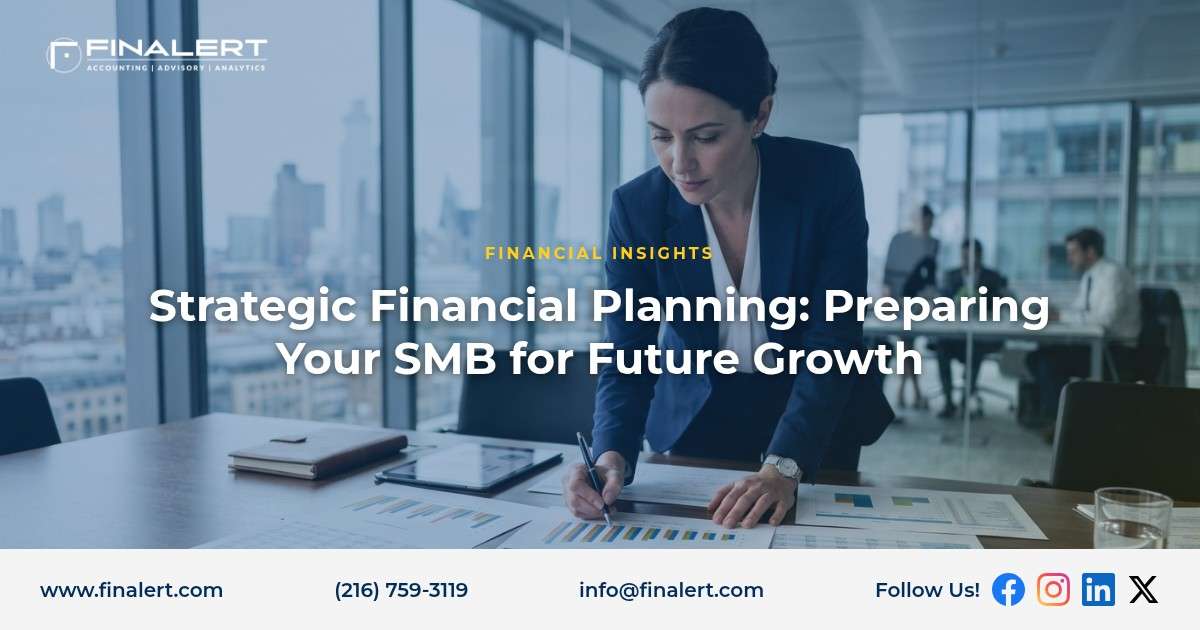 Strategic Financial Planning: Preparing Your SMB for Future Growth