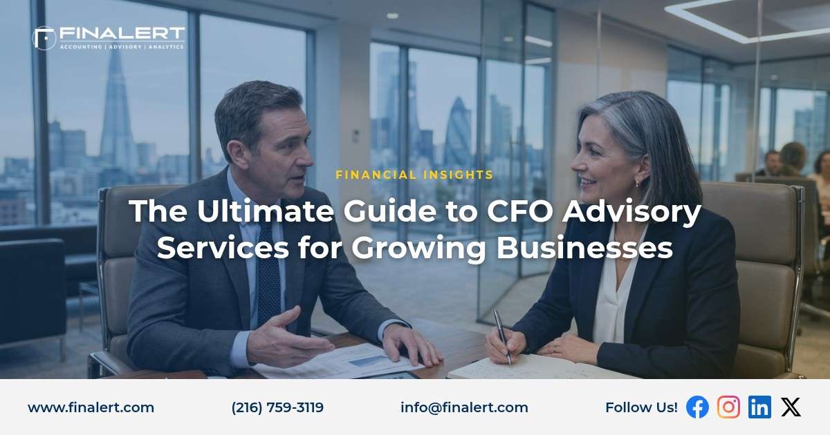 The Ultimate Guide to CFO Advisory Services for Growing Businesses