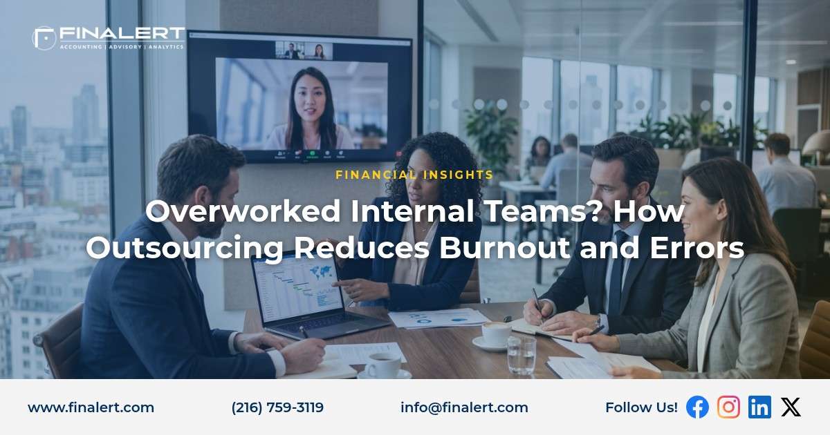 Overworked Internal Teams? How Outsourcing Reduces Burnout and Errors