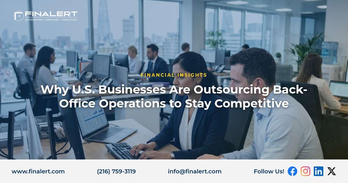 Why U.S. Businesses Are Outsourcing Back-Office Operations to Stay Competitive