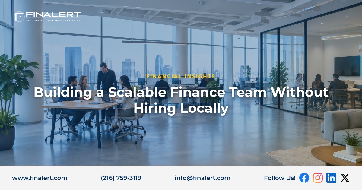 Building a Scalable Finance Team Without Hiring Locally